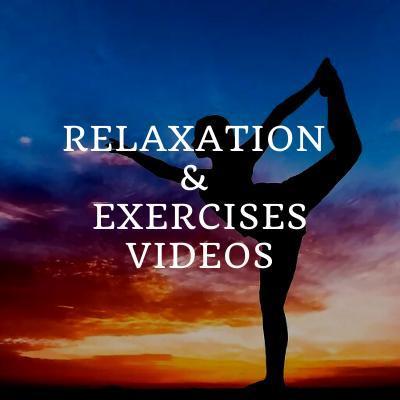 Relaxation & Exercises Videos